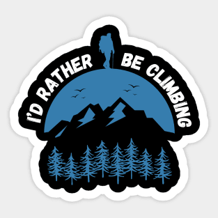 I'd Rather Be Climbing. Sticker